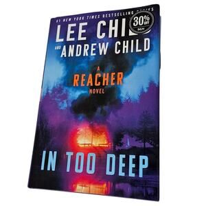 In Too Deep : A Reacher Novel by Lee Child and Andrew Child 2024 Hardcover